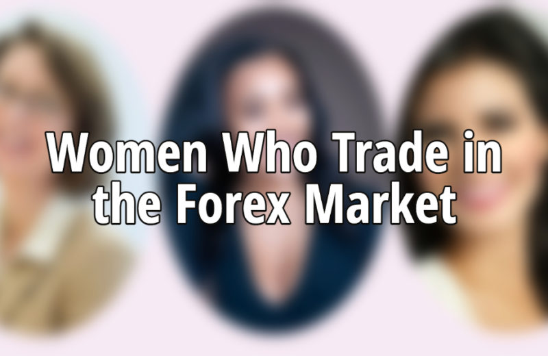 Women Who Trade in the Forex Market – Who Are They?