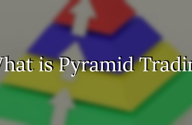 What is Pyramid Trading – Get All The Crucial Information