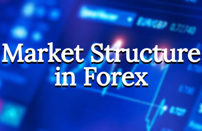 What Is Market Structure in Forex and How to Read It?
