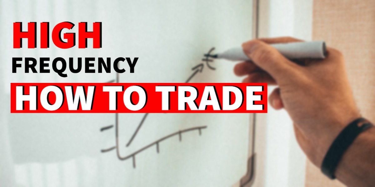 How to trade high frequency forex?