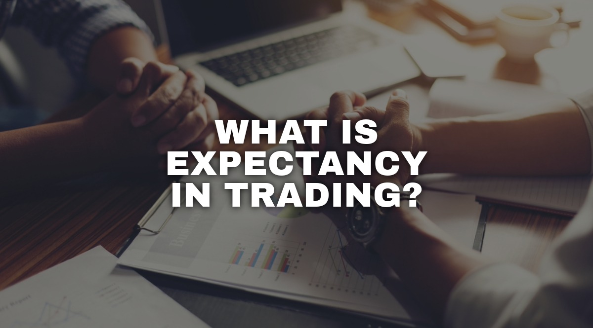 What is expectancy in trading?
