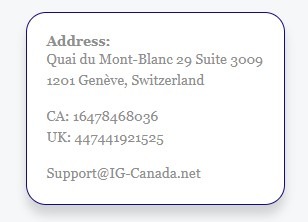 An image displaying contact information for a company, featuring an address located at Quai du Mont-Blanc 29 Suite 3009 in Geneva, Switzerland, phone numbers for Canada and the UK, and an email support address.